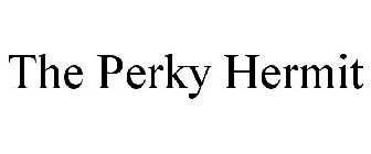THE PERKY HERMIT
