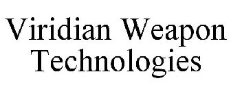 VIRIDIAN WEAPON TECHNOLOGIES
