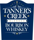 TANNER'S CREEK BLENDED BOURBON WHISKEY