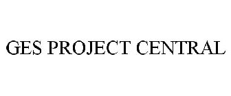 GES PROJECT CENTRAL