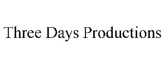 THREE DAYS PRODUCTIONS, LLC