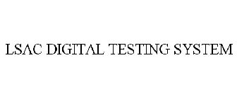 LSAC DIGITAL TESTING SYSTEM