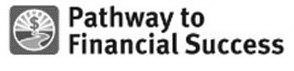PATHWAY TO FINANCIAL SUCCESS