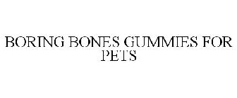 BORING BONES GUMMIES FOR PETS