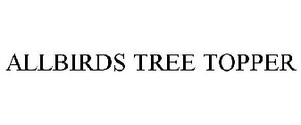 ALLBIRDS TREE TOPPER