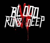 BLOOD RUNS DEEP