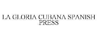 LA GLORIA CUBANA SPANISH PRESS