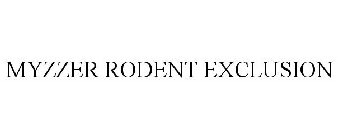 MYZZER RODENT EXCLUSION