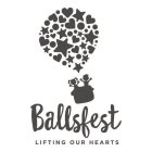 BALLSFEST LIFTING OUR HEARTS