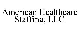 AMERICAN HEALTHCARE STAFFING