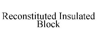 RECONSTITUTED INSULATED BLOCK