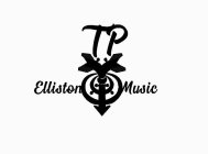 T P ELLISTON MUSIC