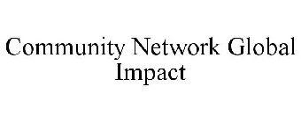 COMMUNITY NETWORK GLOBAL IMPACT