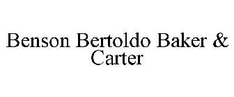 BENSON BERTOLDO BAKER & CARTER