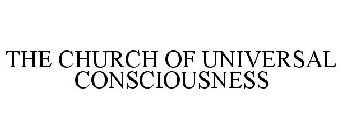 THE CHURCH OF UNIVERSAL CONSCIOUSNESS