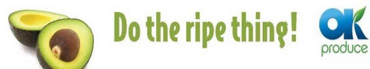 DO THE RIPE THING!