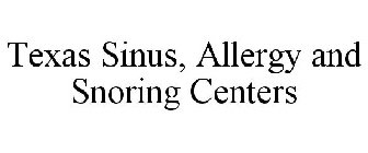 TEXAS SINUS, ALLERGY AND SNORING CENTERS