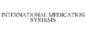 INTERNATIONAL MEDICATION SYSTEMS