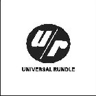 U/R UNIVERSAL RUNDLE