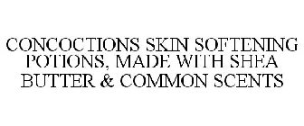 CONCOCTIONS SKIN SOFTENING POTIONS MADE WITH SHEA BUTTER & COMMON SCENTS