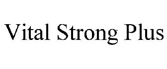 VITAL STRONG PLUS