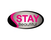 STAY BEAUTIFUL