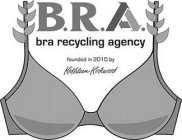 B.R.A. BRA RECYCLING AGENCY FOUNDED IN 2010 BY KATHLEEN KIRKWOOD