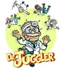 DR. JUGGLER