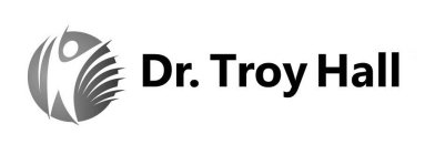 DR. TROY HALL