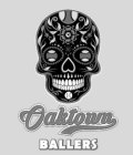 OAKTOWN BALLERS