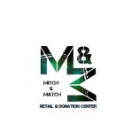 M&M MITCH & MATCH RETAIL & DONATION CENTER