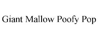 GIANT MALLOW POOFY POP