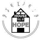 STEVIE'S HOUSE FULL OF HOPE