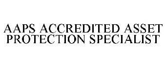 AAPS ACCREDITED ASSET PROTECTION SPECIALIST
