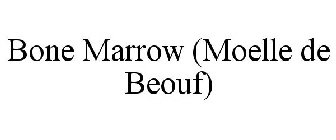 BONE MARROW (MOELLE DE BEOUF)