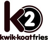 K2 KWIK-KOATFRIES