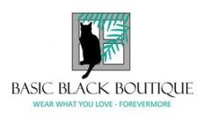 BASIC BLACK BOUTIQUE WEAR WHAT YOU LOVE - FOREVERMORE