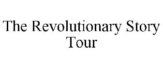 THE REVOLUTIONARY STORY TOUR