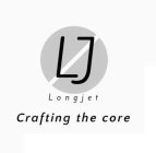 LONGJET CRAFTING THE CORE