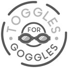 · TOGGLES FOR GOGGLES ·