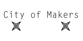 CITY OF MAKERS