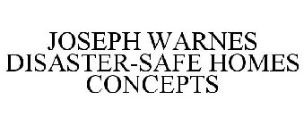JOSEPH WARNES DISASTER-SAFE HOMES CONCEPTS