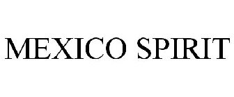 MEXICO SPIRIT