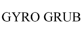 GYRO GRUB
