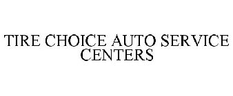 TIRE CHOICE AUTO SERVICE CENTERS