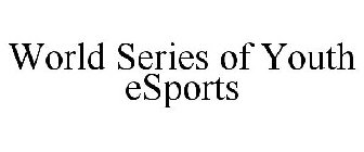 WORLD SERIES OF YOUTH ESPORTS