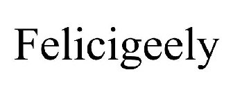 FELICIGEELY