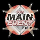 THE MAIN EVENT ZONE