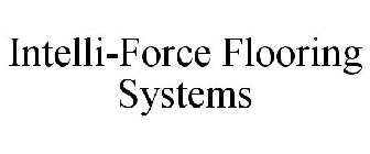 INTELLI-FORCE FLOORING SYSTEMS