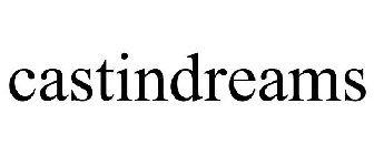 CAST IN DREAMS